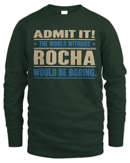 ROCHA TP68-K2-968 – Personalized Funny Quote Apparel “The World Without NAME Would Be Boring” - Men's Long Sleeved T-Shirt - Forest Green
