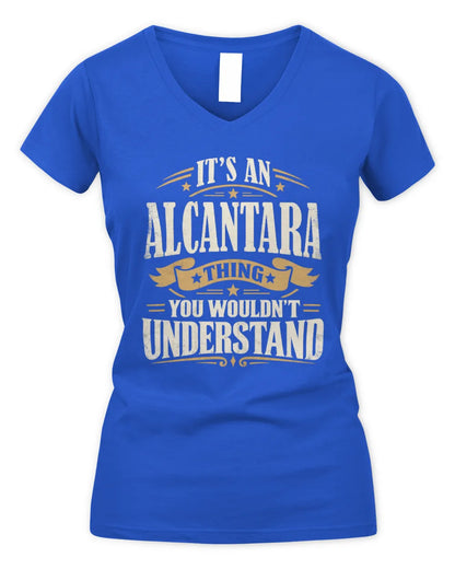 ALCANTARA P08 TH51 - Personalized “It’s a/an [NAME] Thing – You Wouldn’t Understand” Shirt - Women's V-Neck T-Shirt - Royal