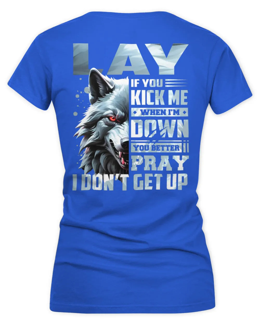 LAY AP62-K4-666 - Personalized Fierce Wolf Quote Apparel “If You Kick Me When I’m Down, You Better Pray I Don’t Get Up” - Women's V-Neck T-Shirt - Royal