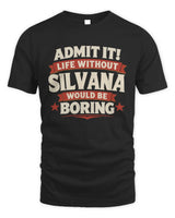 SILVANA P4 KT003 Personalized Funny Quote Apparel “Life Without NAME Would Be Boring” - Unisex Standard T-Shirt - Black