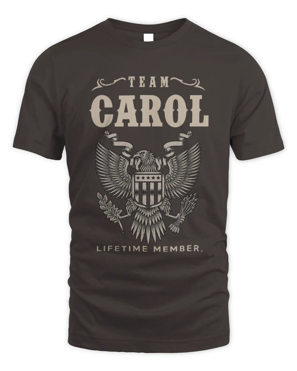 CAROL TP06-K82 – Personalized Classic Style Apparel “Team NAME Lifetime Member” - Unisex Standard T-Shirt - Dark Chocolate