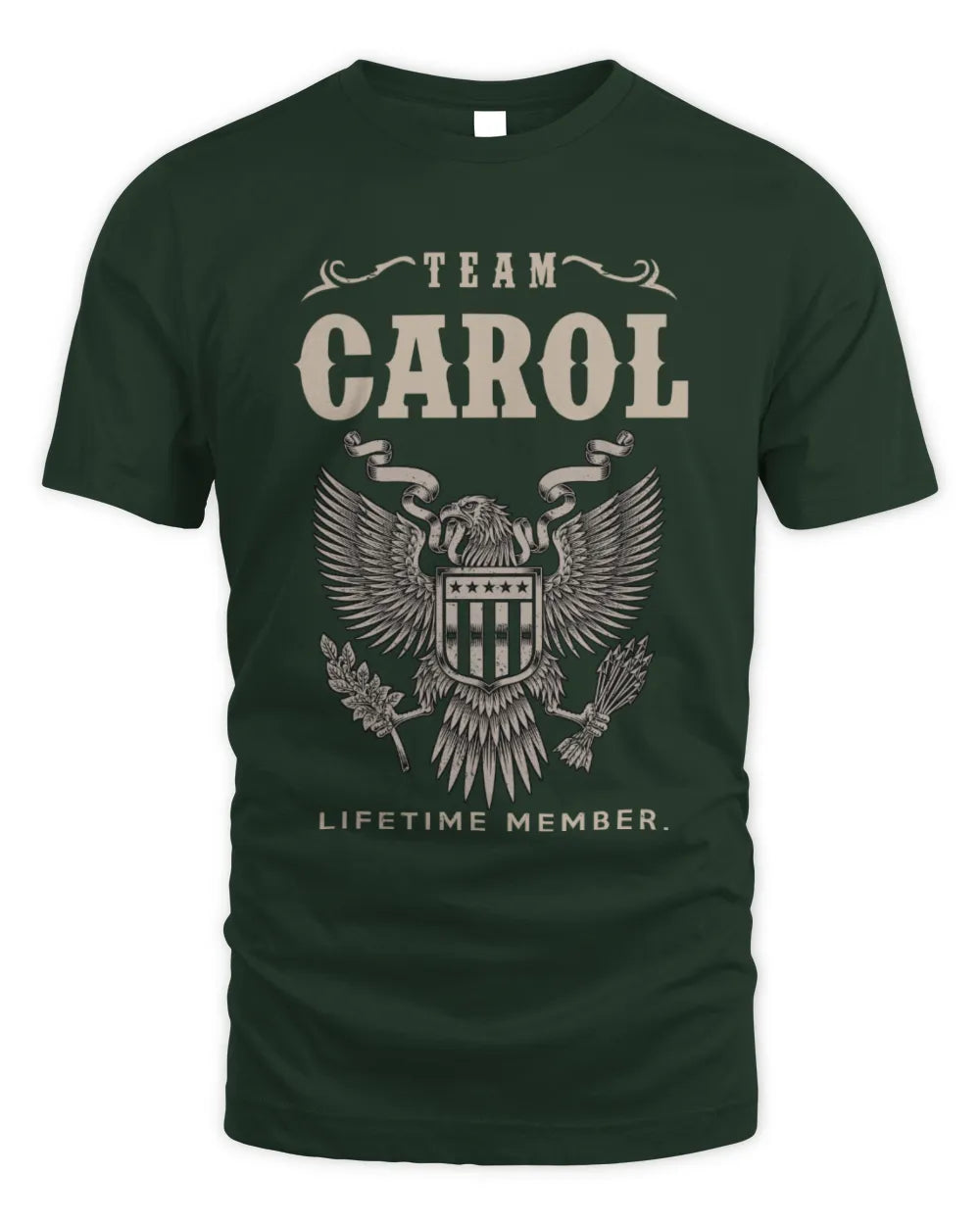 CAROL TP06-K82 – Personalized Classic Style Apparel “Team NAME Lifetime Member” - Unisex Standard T-Shirt - Forest Green