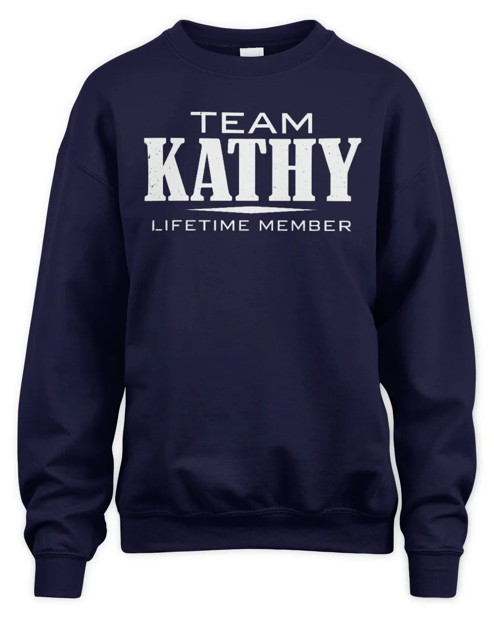 KATHY BL62-K4-128 - Personalized “Team NAME Lifetime Member” - Unisex Sweatshirt - Navy