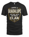 GUADALUPE NT1-K008 Cross A/An NAME, You Deal With the Whole Clan | Personalized Vintage T-Shirt