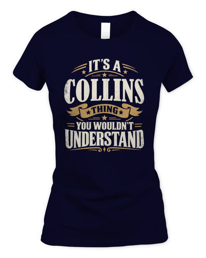COLLINS P08 TH51 - Personalized “It’s a/an [NAME] Thing – You Wouldn’t Understand” Shirt - Women's Standard T-Shirt - Navy