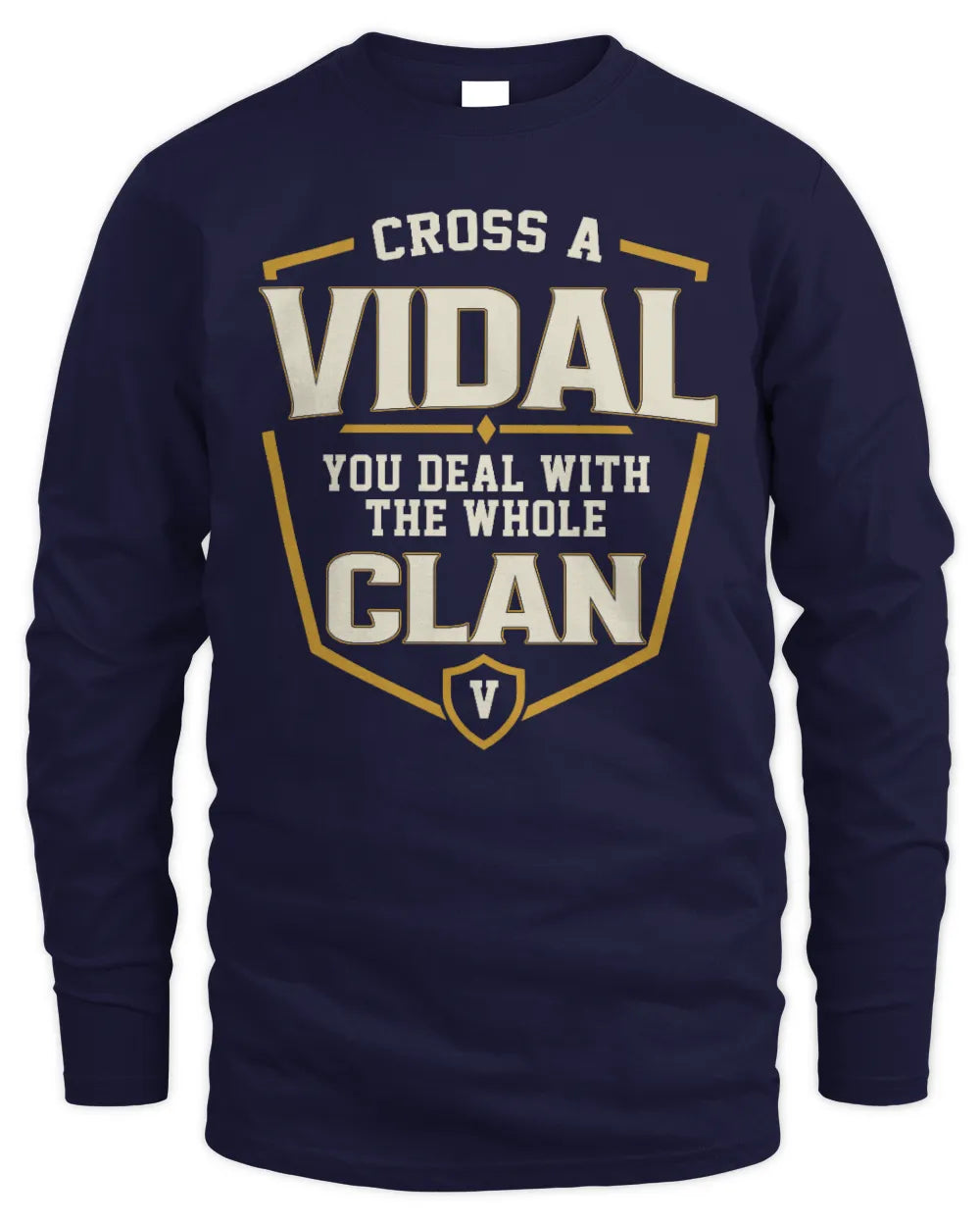 VIDAL NT1-K008 Cross A/An NAME, You Deal With the Whole Clan | Personalized Vintage T-Shirt - Men's Long Sleeved T-Shirt - Navy