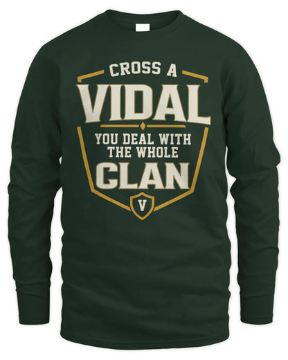 VIDAL NT1-K008 Cross A/An NAME, You Deal With the Whole Clan | Personalized Vintage T-Shirt - Men's Long Sleeved T-Shirt - Forest Green