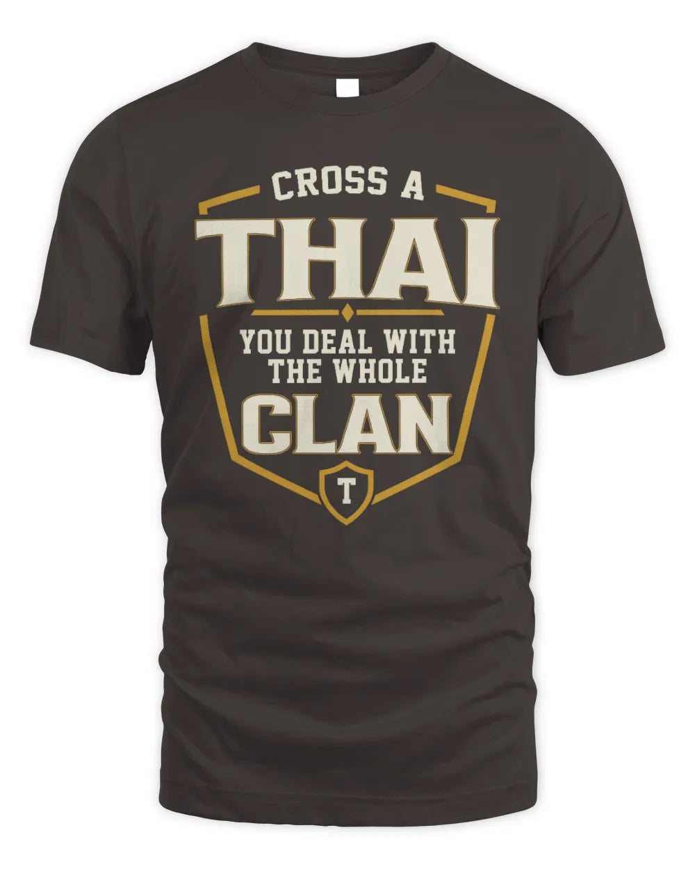 THAI NT1-K008 Cross A/An NAME, You Deal With the Whole Clan | Personalized Vintage T-Shirt - Unisex Standard T-Shirt - Dark Chocolate