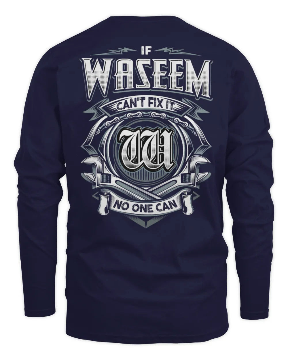 WASEEM AP81-K4-626 - Personalized Ahmed Quote Apparel “If Ahmed Can't Fix It, No One Can” - Men's Long Sleeved T-Shirt - Navy
