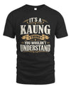 KAUNG P08 TH51 - Personalized “It’s a/an [NAME] Thing – You Wouldn’t Understand” Shirt