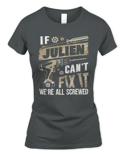 JULIEN TX03 P02 - Personalized Handyman Mechanic Shirt “If NAME Can’t Fix It, We’re All Screwed” - Women's Standard T-Shirt - Charcoal