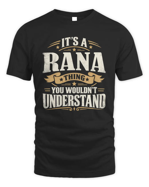 RANA P08 TH51 - Personalized “It’s a/an [NAME] Thing – You Wouldn’t Understand” Shirt