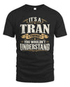 TRAN P08 TH51 - Personalized “It’s a/an [NAME] Thing – You Wouldn’t Understand” Shirt