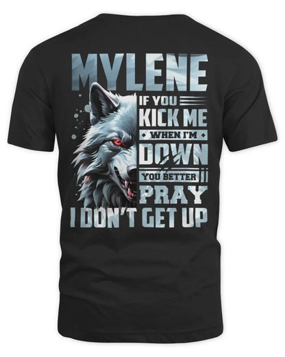 MYLENE AP62-K4-666 - Personalized Fierce Wolf Quote Apparel “If You Kick Me When I’m Down, You Better Pray I Don’t Get Up” - Unisex Standard T-Shirt - Black