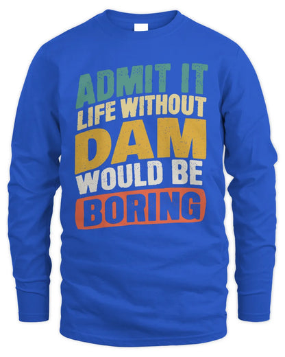 DAM TP88-K4-229
Personalized Funny Quote Apparel “Life Without NAME Would Be Boring” - Men's Long Sleeved T-Shirt - Royal
