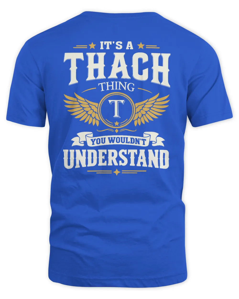 THACH KT06-M008 It’s a [NAME] Thing – You Wouldn’t Understand | Personalized Vintage T-Shirt - Unisex Standard T-Shirt - Royal