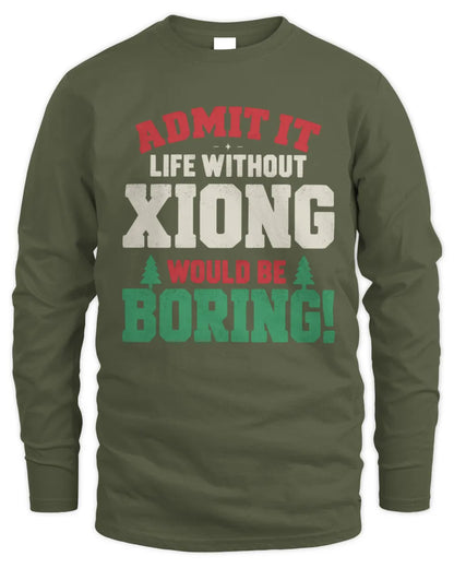 XIONG P5 TH08 Christmas T-Shirt – “Life Without NAME Would Be Boring” - Men's Long Sleeved T-Shirt - Military Green