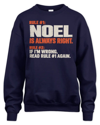 NOEL NP1-H006 - Always Right Personalized Name T-Shirt – Funny Custom Name Shirt - Unisex Sweatshirt - Navy
