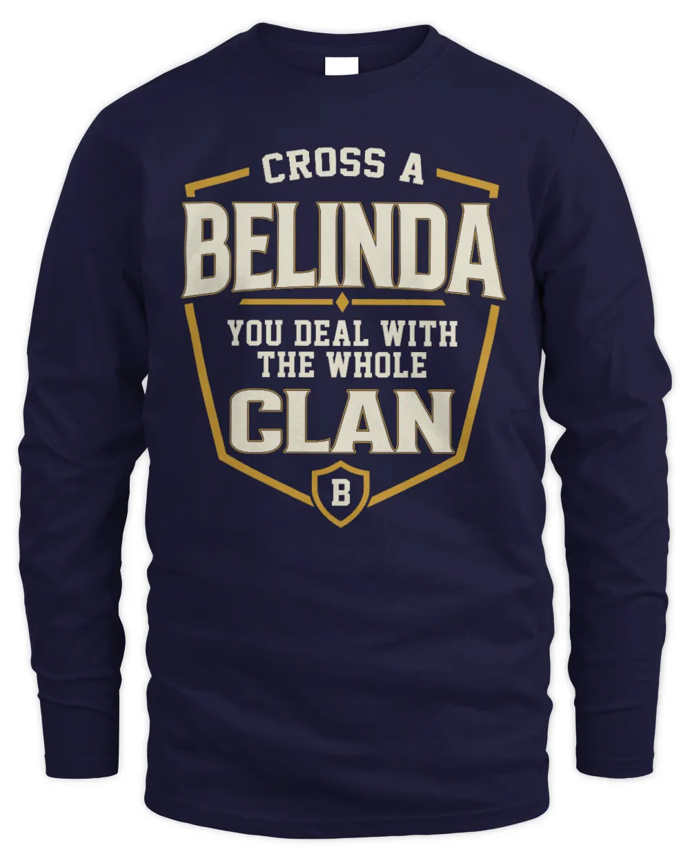 BELINDA NT1-K008 Cross A/An NAME, You Deal With the Whole Clan | Personalized Vintage T-Shirt - Men's Long Sleeved T-Shirt - Navy