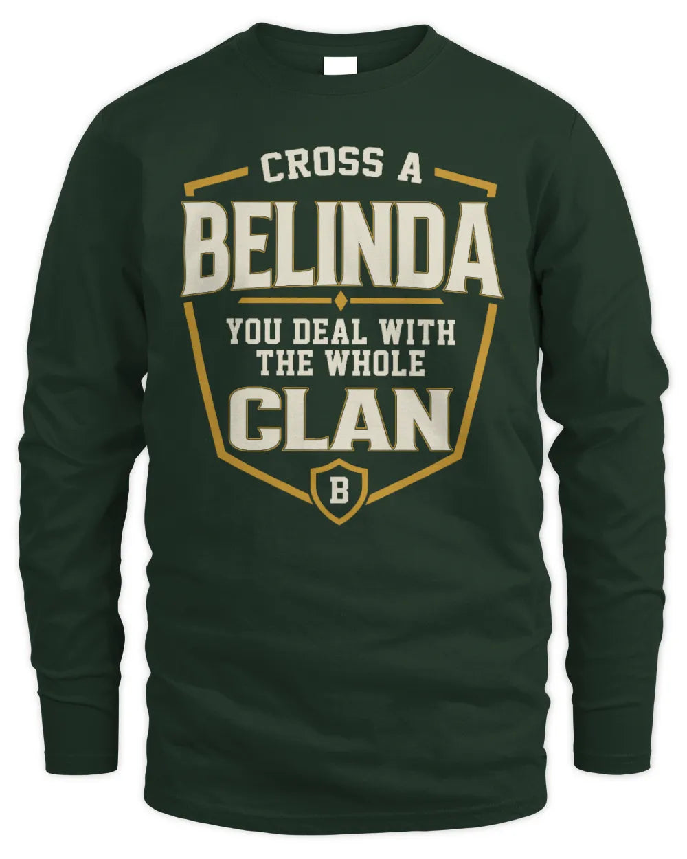 BELINDA NT1-K008 Cross A/An NAME, You Deal With the Whole Clan | Personalized Vintage T-Shirt - Men's Long Sleeved T-Shirt - Forest Green