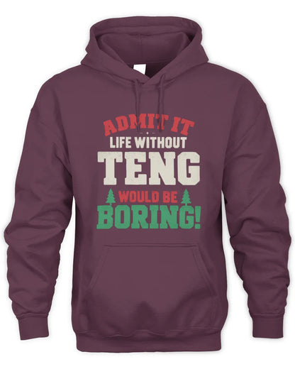 TENG P5 TH08 Christmas T-Shirt – “Life Without NAME Would Be Boring” - Unisex Hoodie - Maroon