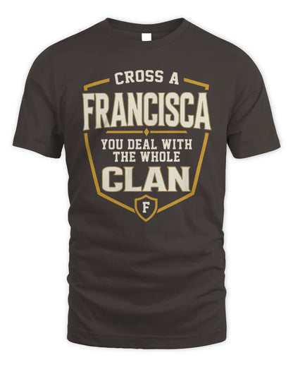 FRANCISCA NT1-K008 Cross A/An NAME, You Deal With the Whole Clan | Personalized Vintage T-Shirt - Unisex Standard T-Shirt - Dark Chocolate