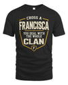 FRANCISCA NT1-K008 Cross A/An NAME, You Deal With the Whole Clan | Personalized Vintage T-Shirt