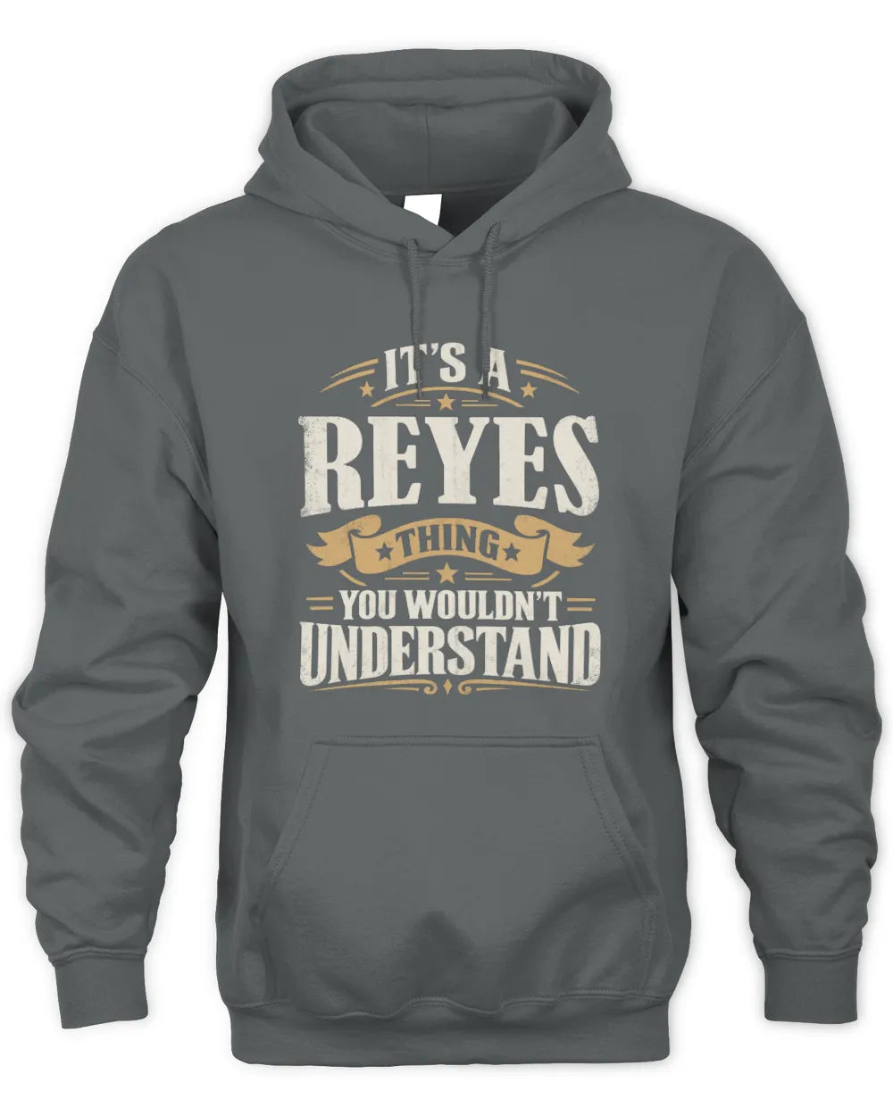 REYES P08 TH51 - Personalized “It’s a/an [NAME] Thing – You Wouldn’t Understand” Shirt - Unisex Hoodie - Charcoal