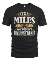 MILES P08 TH51 - Personalized “It’s a/an [NAME] Thing – You Wouldn’t Understand” Shirt - Unisex Standard T-Shirt - Black