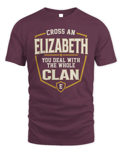ELIZABETH NT1-K008 Cross A/An NAME, You Deal With the Whole Clan | Personalized Vintage T-Shirt - Unisex Standard T-Shirt - Maroon