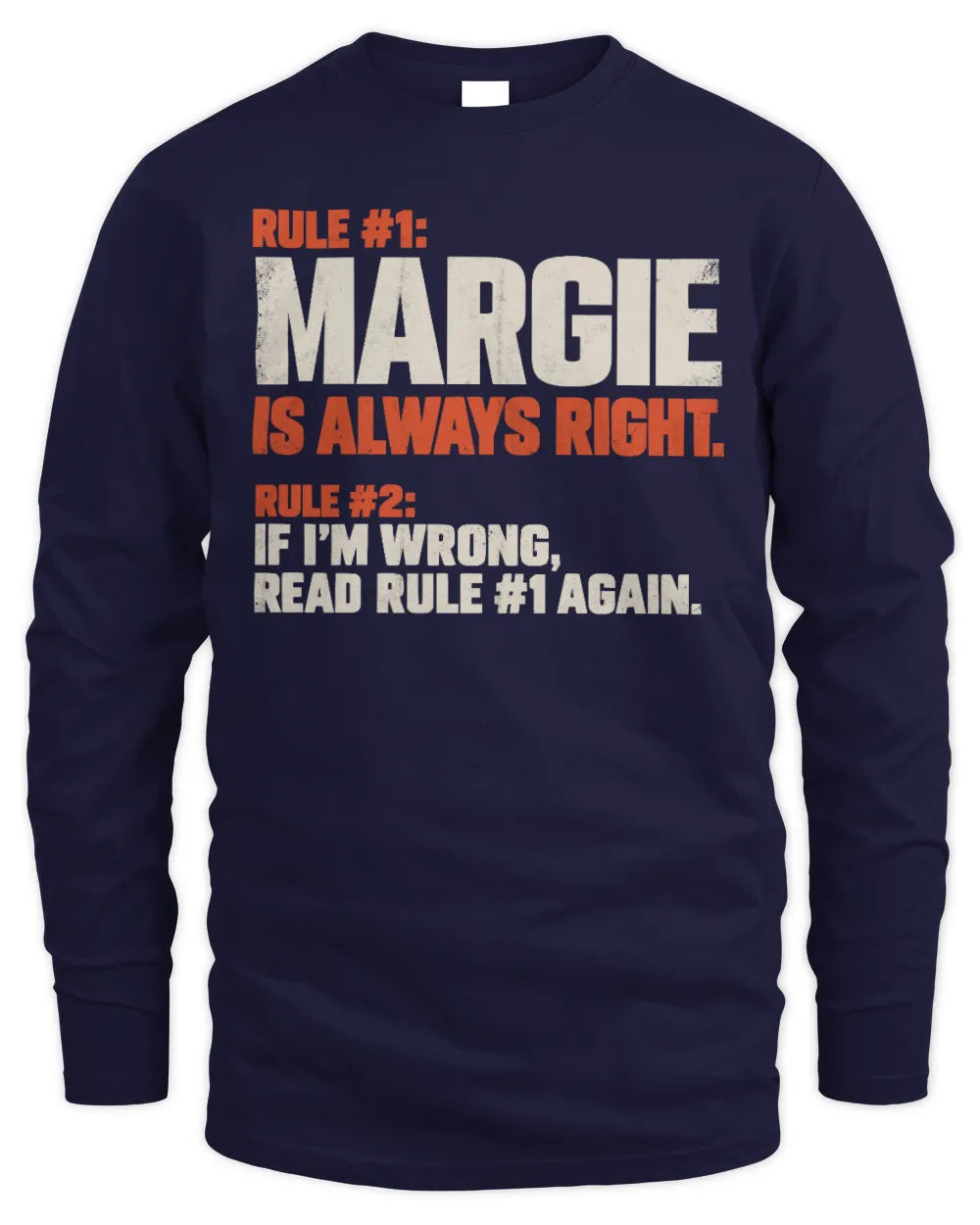 MARGIE NP1-H006 
Always Right Personalized Name T-Shirt – Funny Custom Name Shirt - Men's Long Sleeved T-Shirt - Navy