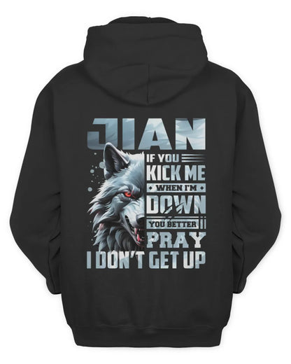 JIAN AP62-K4-666 - Personalized Fierce Wolf Quote Apparel “If You Kick Me When I’m Down, You Better Pray I Don’t Get Up” - Unisex Hoodie - Black