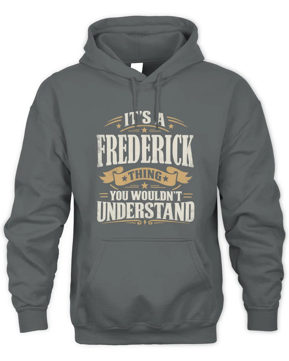 FREDERICK P08 TH51 - Personalized “It’s a/an [NAME] Thing – You Wouldn’t Understand” Shirt - Unisex Hoodie - Charcoal
