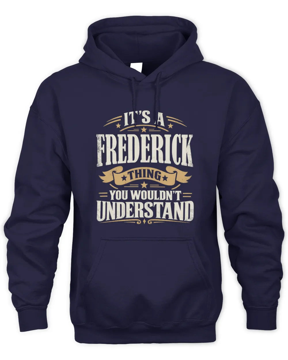 FREDERICK P08 TH51 - Personalized “It’s a/an [NAME] Thing – You Wouldn’t Understand” Shirt - Unisex Hoodie - Navy