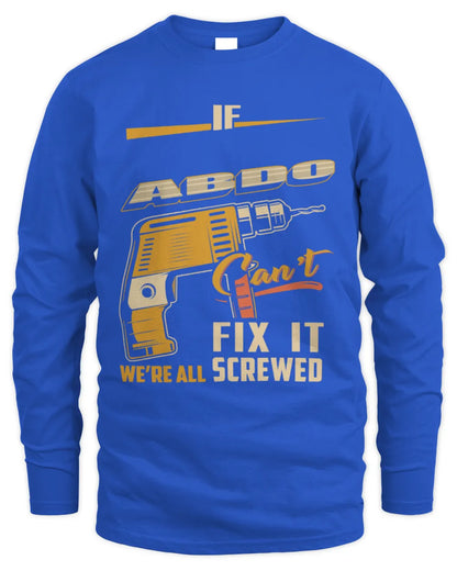 ABDO TP22-K4-228 - Personalized Handyman T-Shirt “If AARON Can’t Fix It, We’re All Screwed” - Men's Long Sleeved T-Shirt - Royal