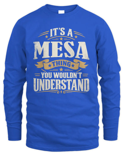 MESA P08 TH51 - Personalized “It’s a/an [NAME] Thing – You Wouldn’t Understand” Shirt - Men's Long Sleeved T-Shirt - Royal