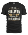 SULLIVAN P08 TH51 - Personalized “It’s a/an [NAME] Thing – You Wouldn’t Understand” Shirt