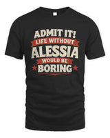 ALESSIA P4 KT003 Personalized Funny Quote Apparel “Life Without NAME Would Be Boring” - Unisex Standard T-Shirt - Black