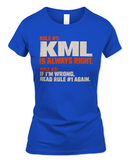 KML NP1-H006 
Always Right Personalized Name T-Shirt – Funny Custom Name Shirt - Women's Standard T-Shirt - Royal