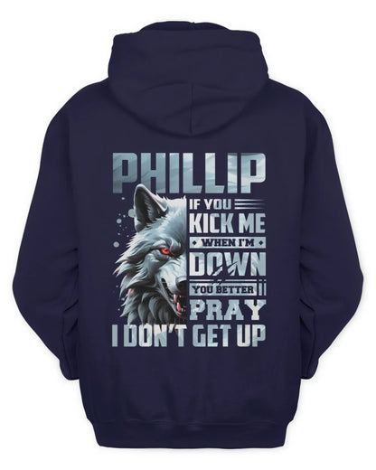 PHILLIP AP62-K4-666 - Personalized Fierce Wolf Quote Apparel “If You Kick Me When I’m Down, You Better Pray I Don’t Get Up” - Unisex Hoodie - Navy