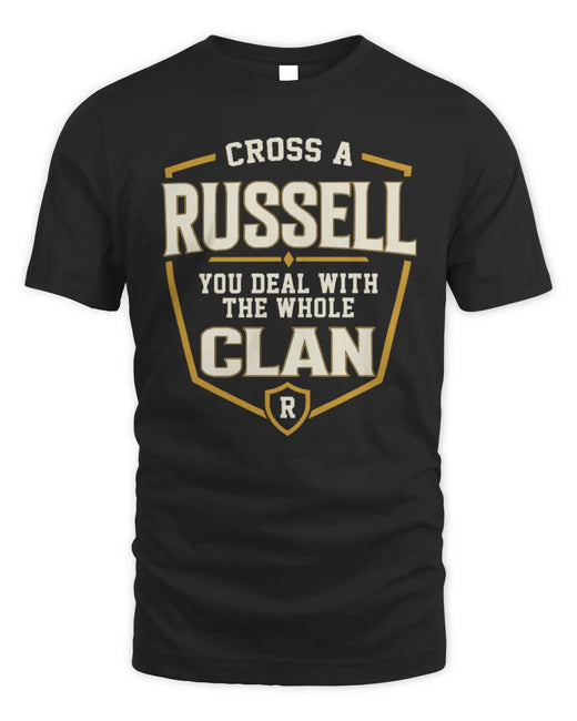 RUSSELL NT1-K008 Cross A/An NAME, You Deal With the Whole Clan | Personalized Vintage T-Shirt