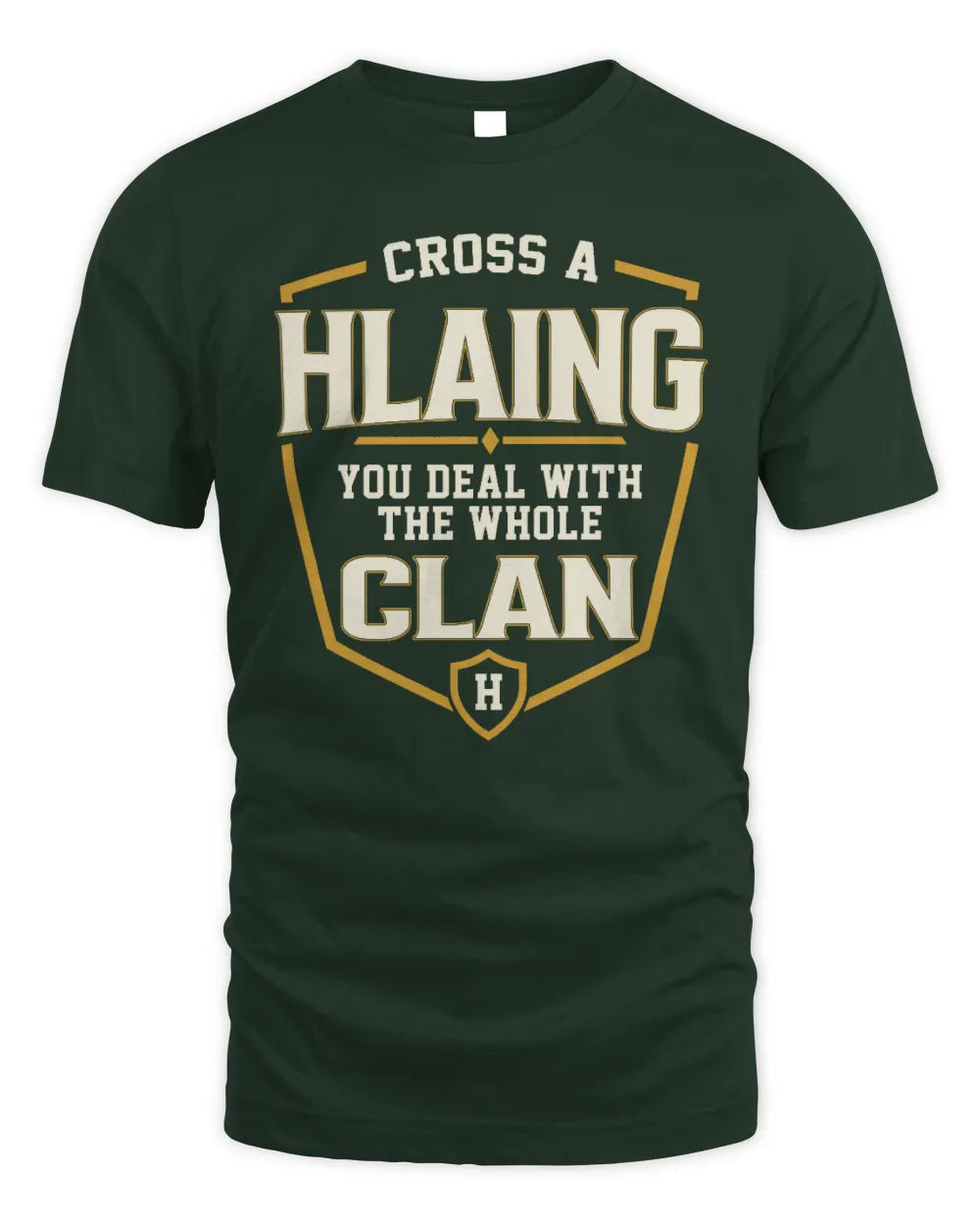 HLAING NT1-K008 Cross A/An NAME, You Deal With the Whole Clan | Personalized Vintage T-Shirt - Unisex Standard T-Shirt - Forest Green