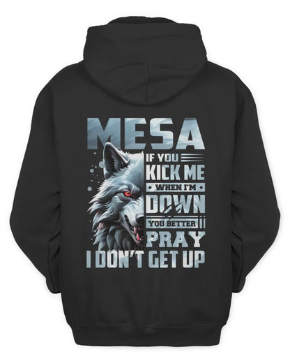 MESA AP62-K4-666 - Personalized Fierce Wolf Quote Apparel “If You Kick Me When I’m Down, You Better Pray I Don’t Get Up” - Unisex Hoodie - Black