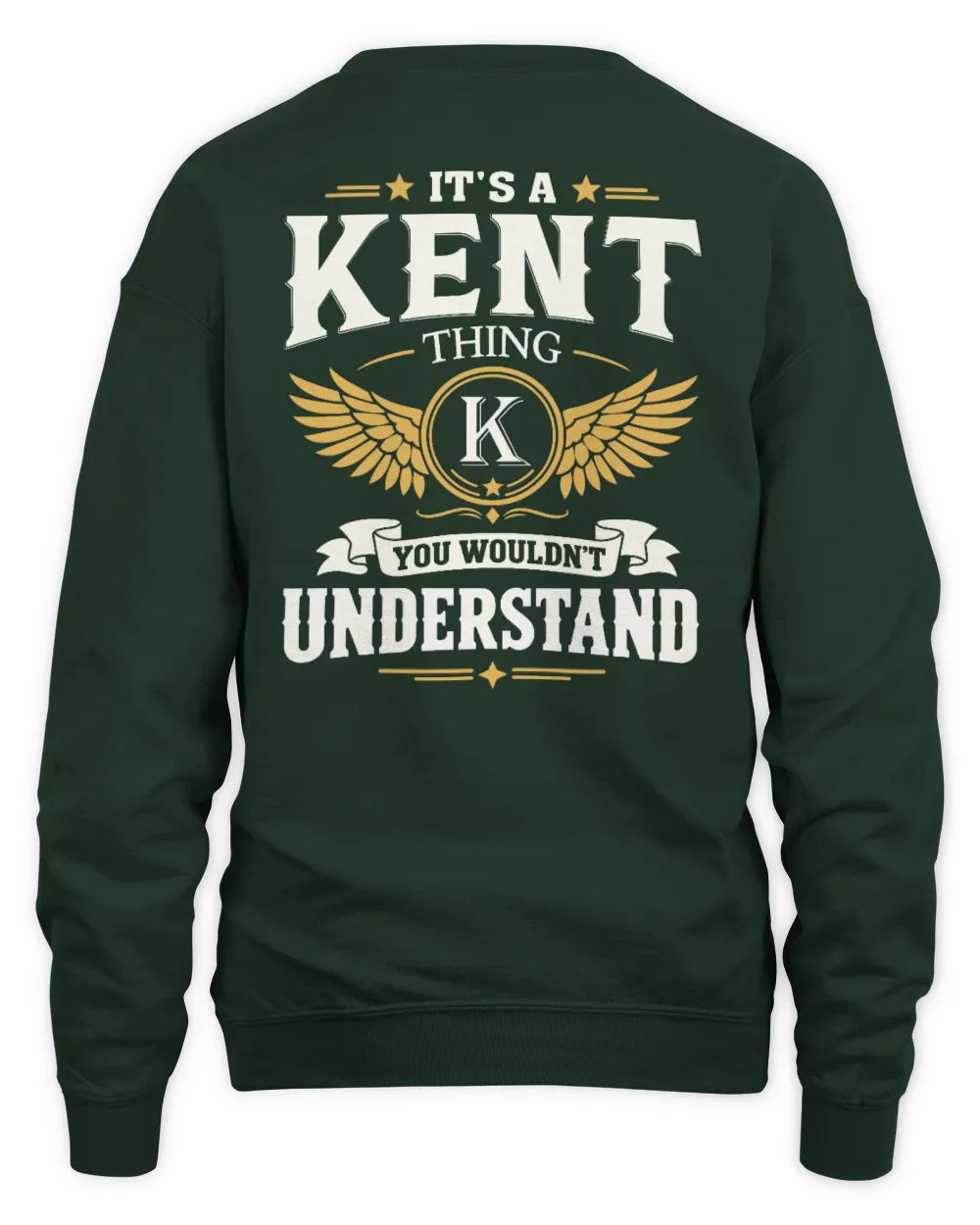 KENT KT06-M008 It’s a [NAME] Thing – You Wouldn’t Understand | Personalized Vintage T-Shirt - Unisex Sweatshirt - Forest Green