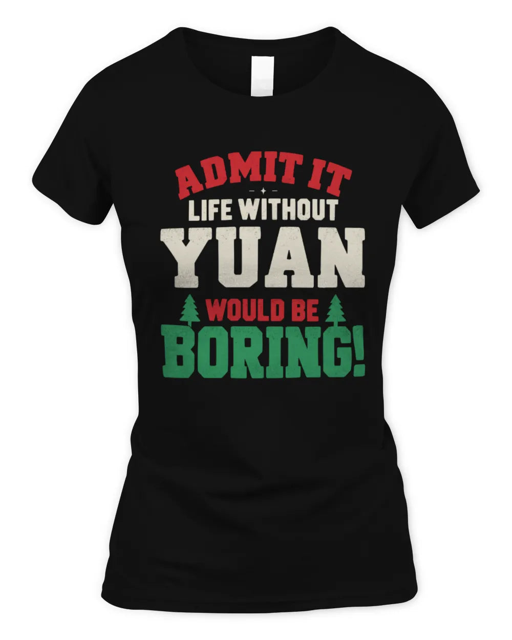 YUAN P5 TH08 Christmas T-Shirt – “Life Without NAME Would Be Boring” - Women's Standard T-Shirt - Black