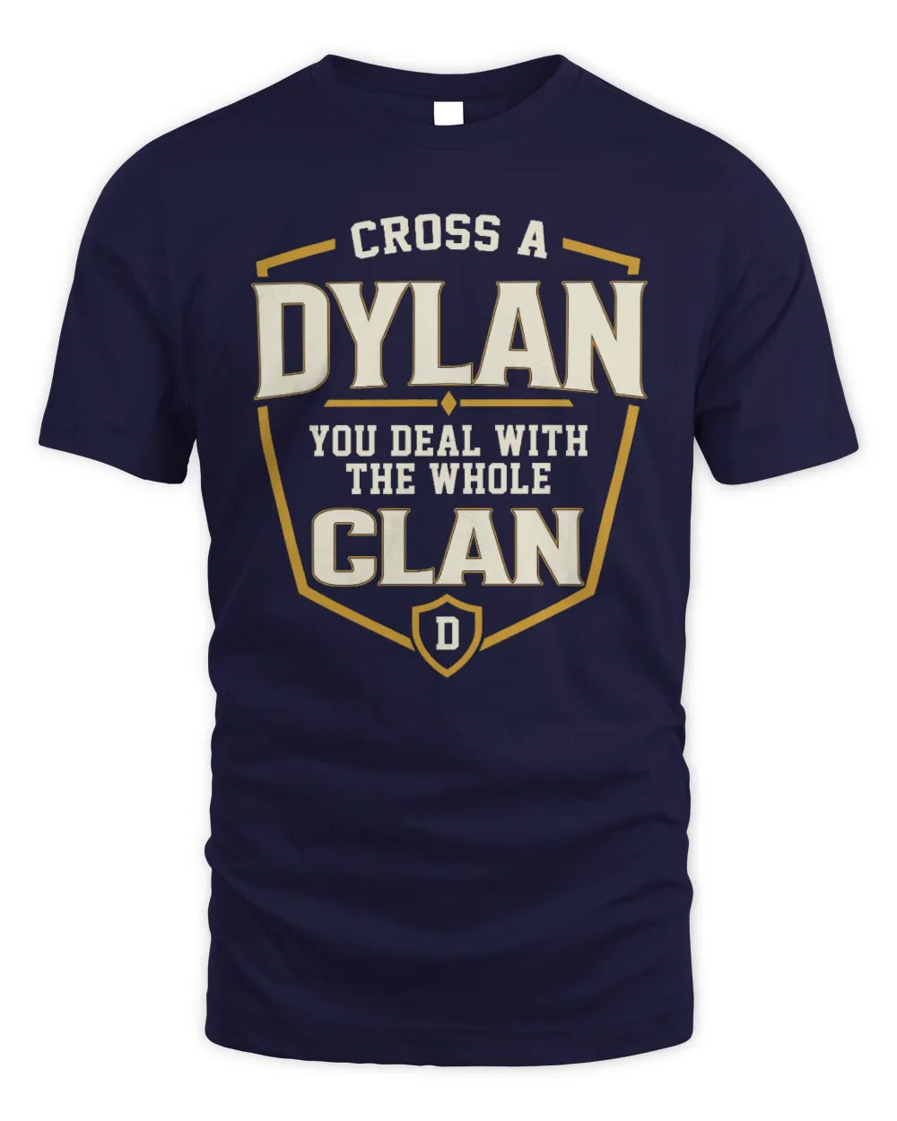 DYLAN NT1-K008 Cross A/An NAME, You Deal With the Whole Clan | Personalized Vintage T-Shirt - Unisex Standard T-Shirt - Navy