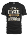 CRYSTAL P08 TH51 - Personalized “It’s a/an [NAME] Thing – You Wouldn’t Understand” Shirt