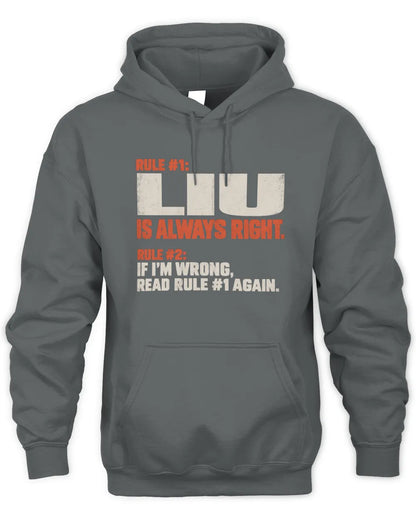LIU NP1-H006 - Always Right Personalized Name T-Shirt – Funny Custom Name Shirt - Unisex Hoodie - Charcoal