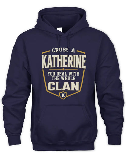 KATHERINE NT1-K008 Cross A/An NAME, You Deal With the Whole Clan | Personalized Vintage T-Shirt - Unisex Hoodie - Navy