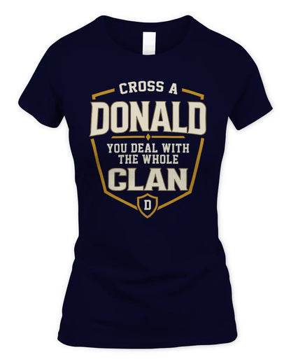 DONALD NT1-K008 Cross A/An NAME, You Deal With the Whole Clan | Personalized Vintage T-Shirt - Women's Standard T-Shirt - Navy